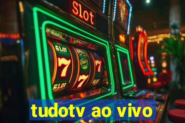 tudotv ao vivo